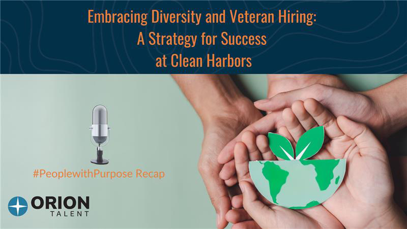 Recently, Clean Harbors' leaders-Keinna McKnight, Jerry Shavrnoch, and Jennifer Jeffers-shared their insights on a People with Purpose podcast about the company's commitment to embracing diversity, specifically through its veteran hiring initiatives. Here's how Clean Harbors is doing it.